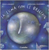 La luna con le orecchie. Ediz. illustrata (L' infanzia ritrovata) Children's books