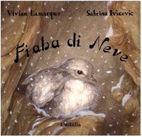 Fiaba di neve. Ediz. illustrata book