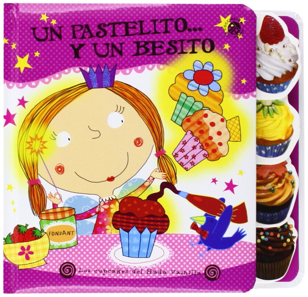 LOS CUPCAKES DELS HADA VAINILLA - UN PASTELITO Y UN BESITO book