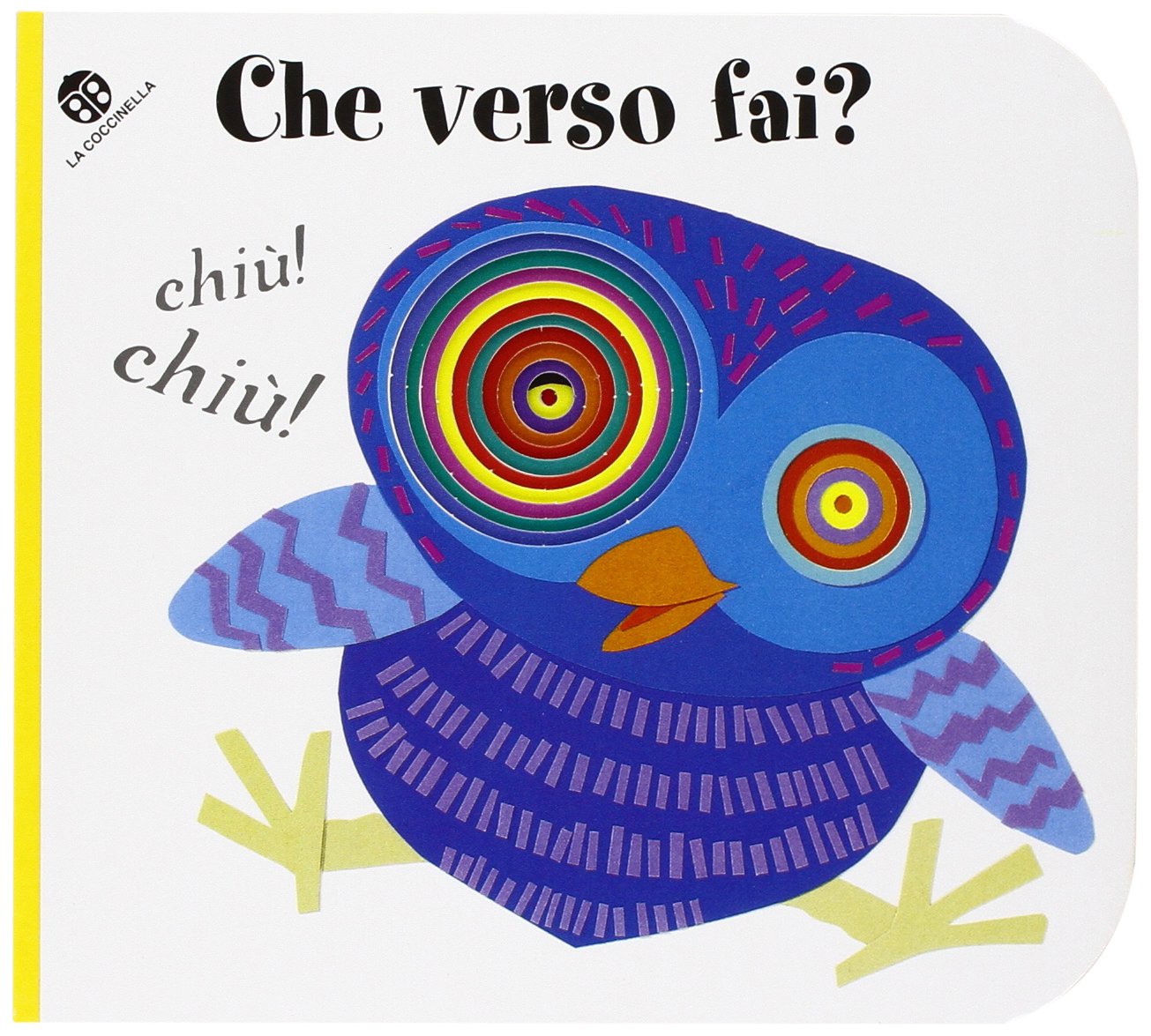 Che verso fai? Ediz. illustrata (Nuovi libri coi buchi) Non-fiction