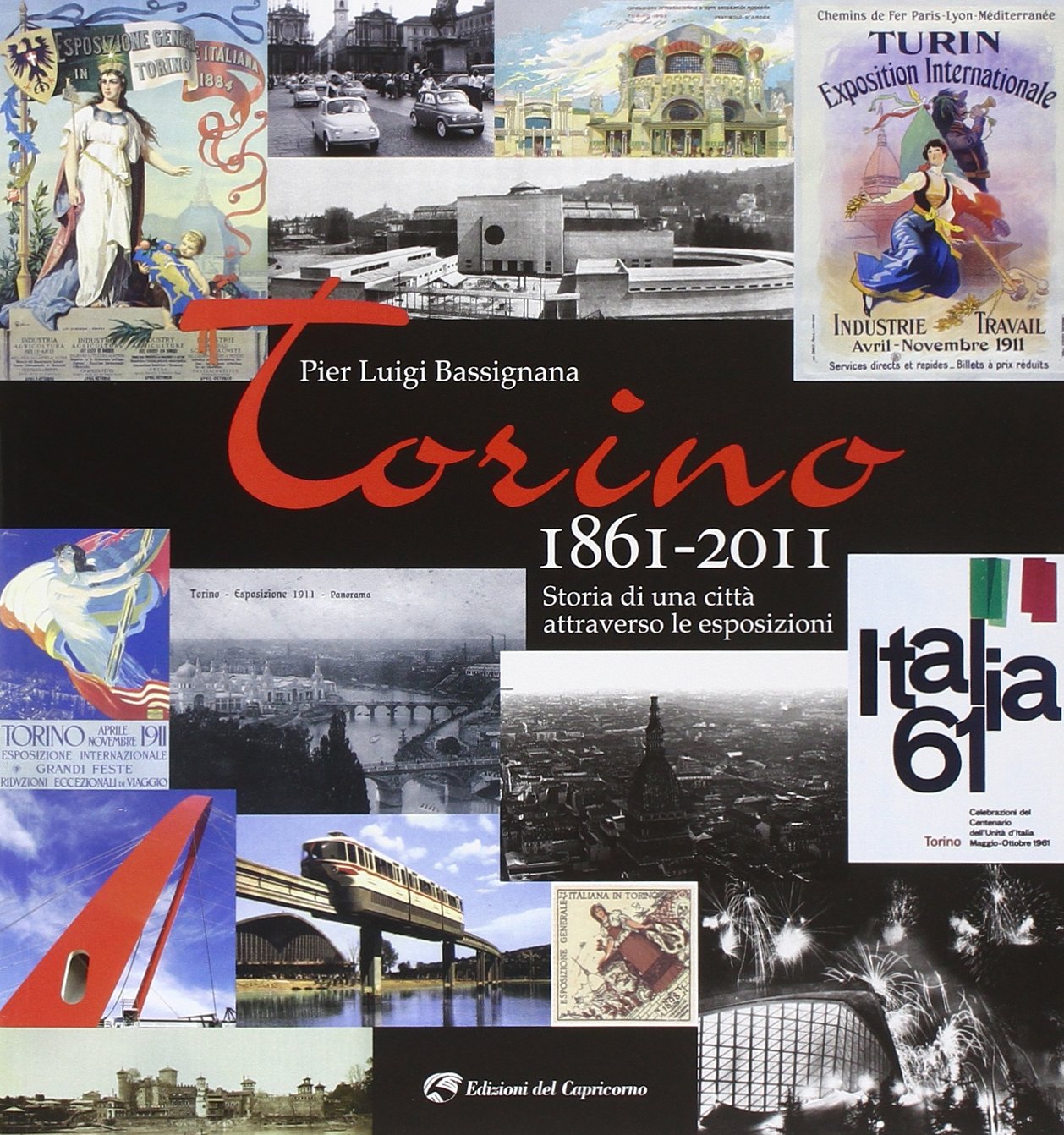 Torino 1861-2011. Storia di una città attraverso le esposizioni book