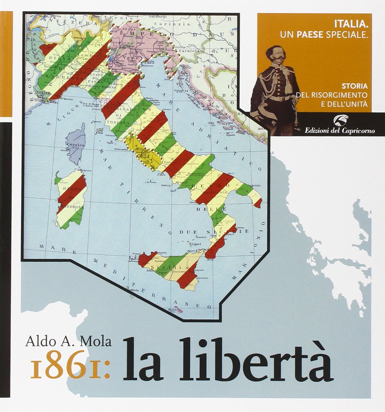 Italia, un paese speciale. Storia del Risorgimento e dell'Unità. 1861: la libertà (Vol. 4) book