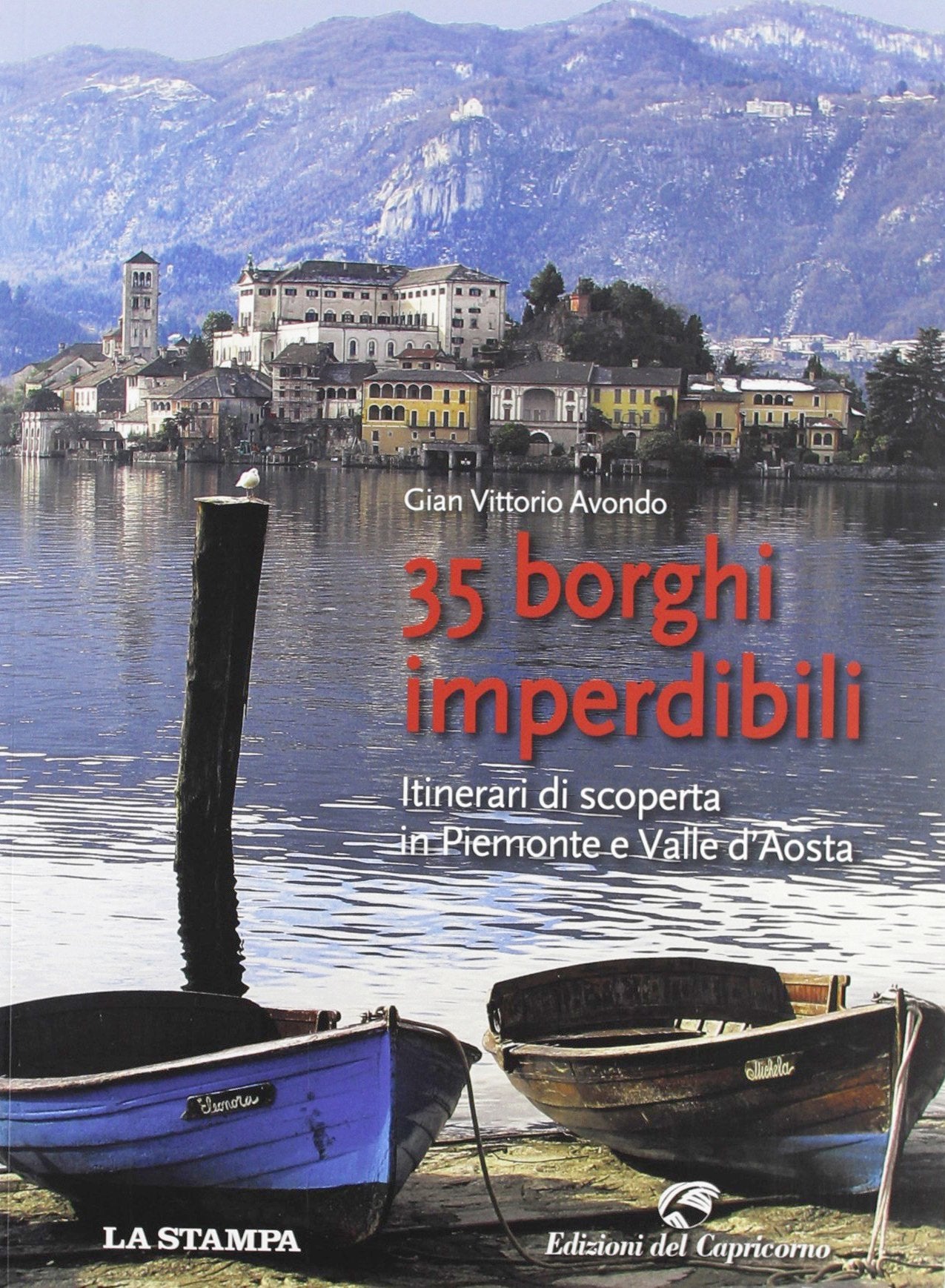 35 borghi imperdibili. Itinerari di scoperta in Piemonte e Valle d'Aosta book
