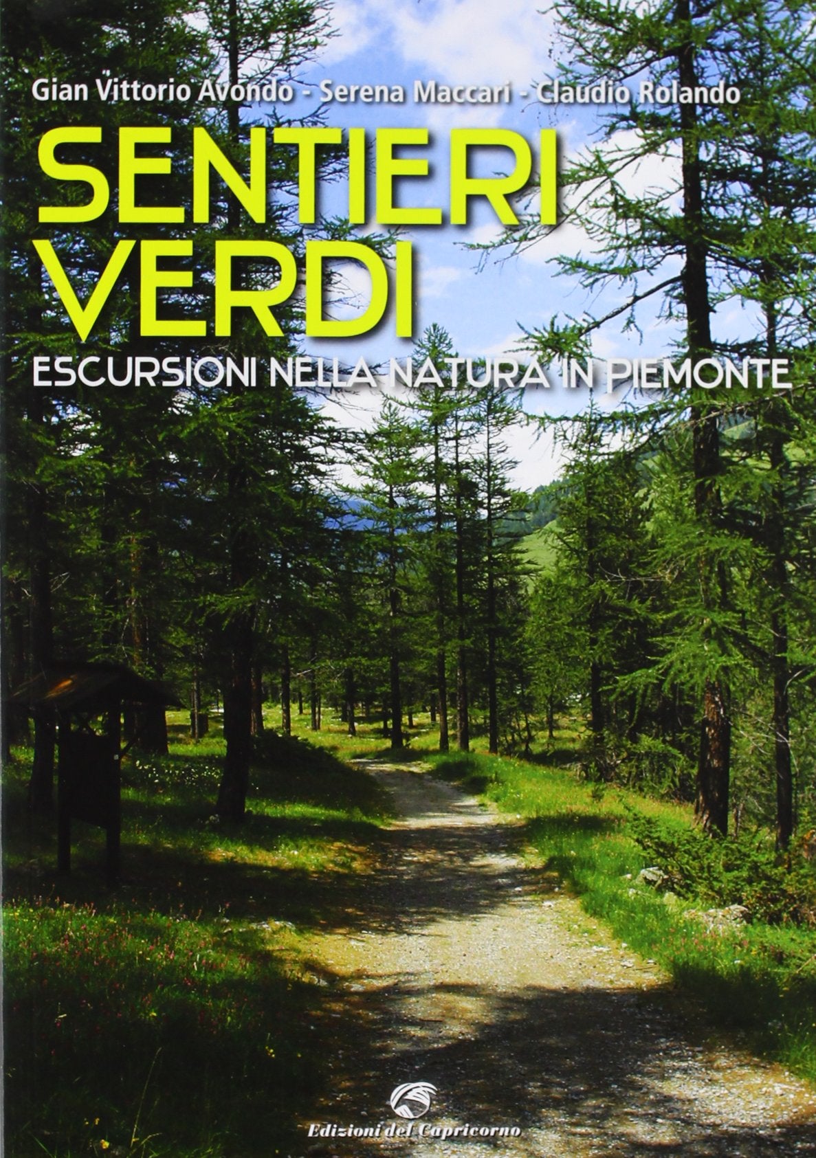 Sentieri verdi. Escursioni nella natura in Piemonte Leisure, Home & Garden