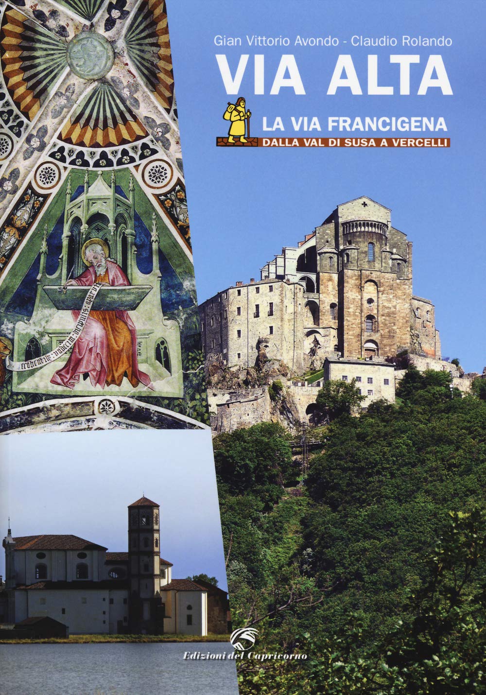 Via Alta. La via Francigena dalla Val di Susa a Vercelli Leisure, Home & Garden