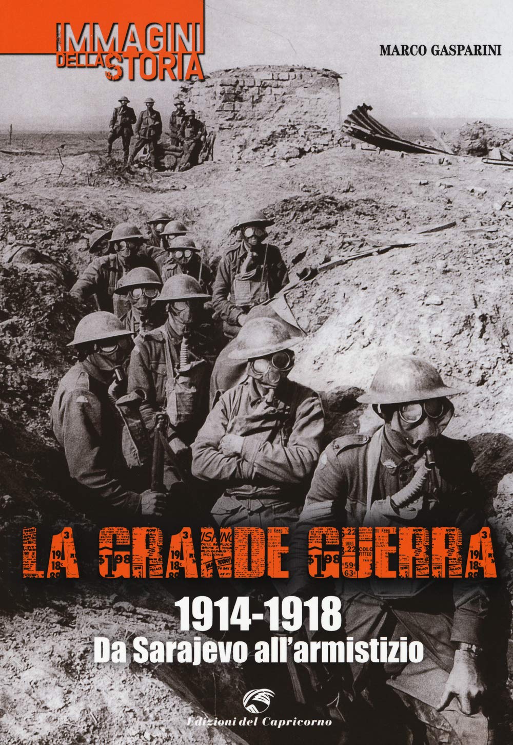 La grande guerra. 1914-1918. Da Sarajevo all'armistizio. Ediz. illustrata book