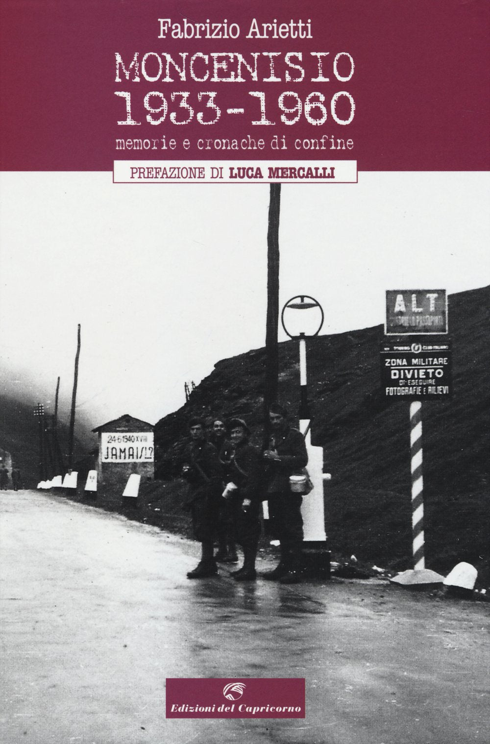 Moncenisio 1933-1960. Memorie e cronache di confine Travel