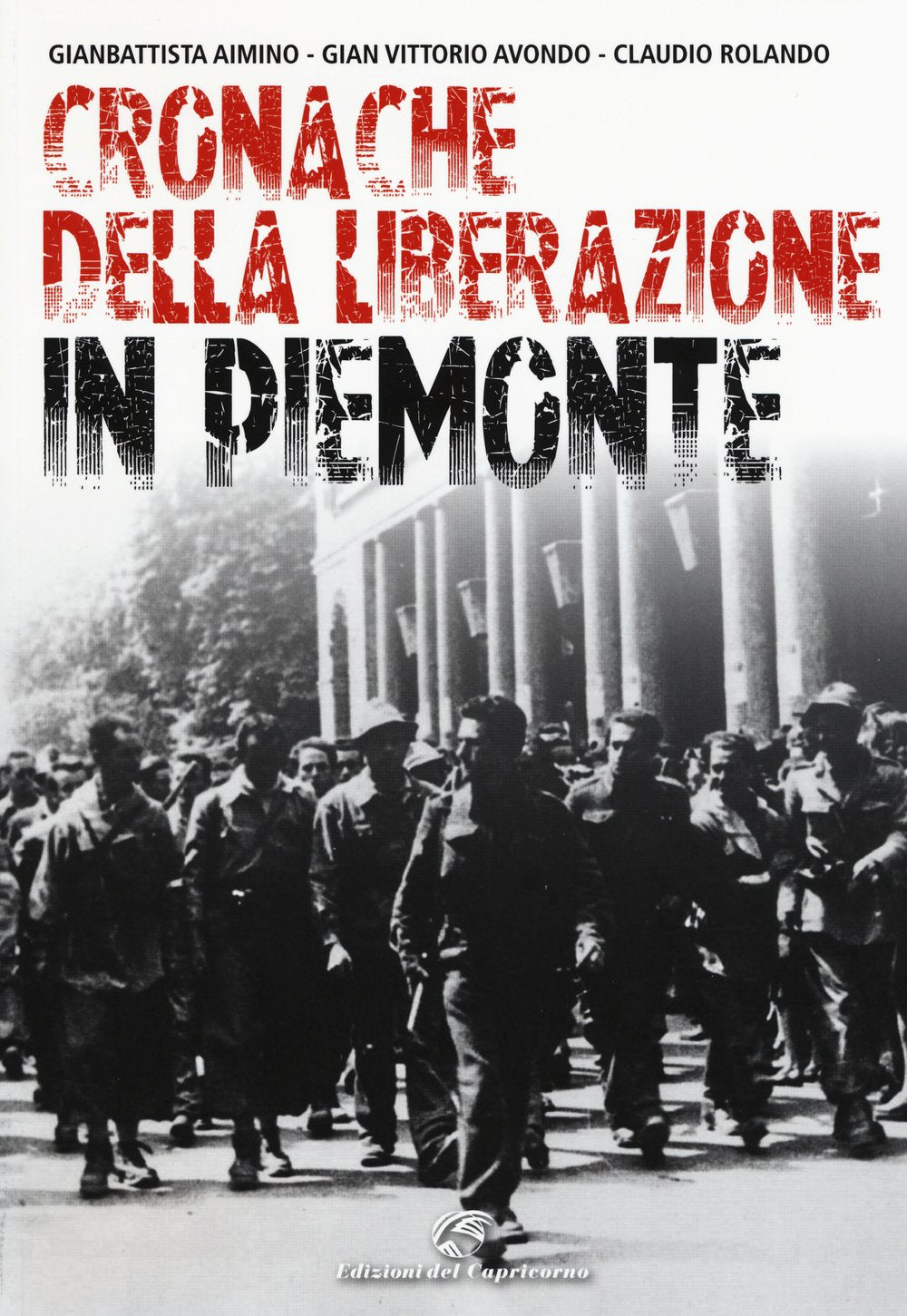 Cronache della Liberazione in Piemonte book