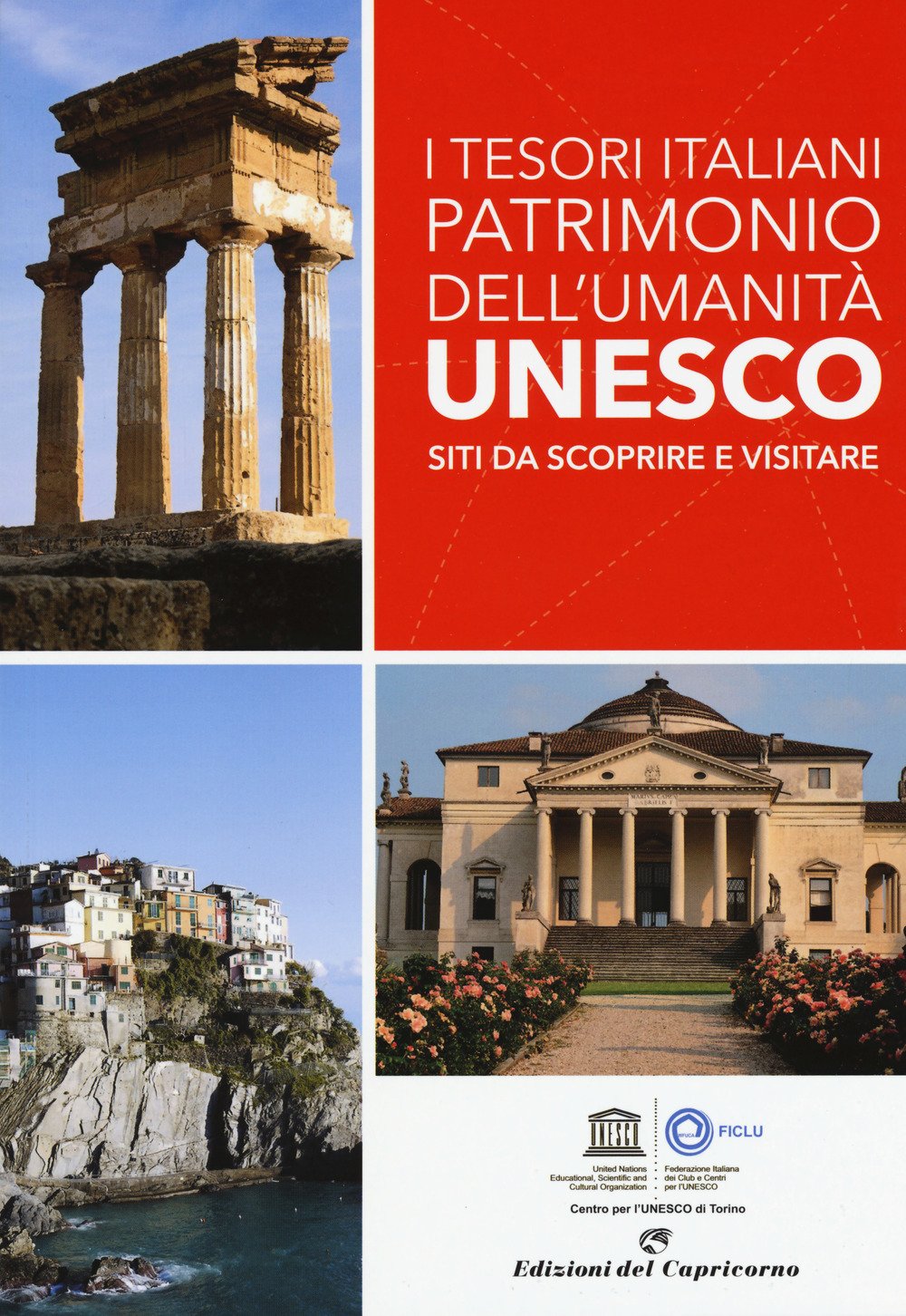 I tesori italiani patrimonio dell'umanità Unesco. Siti da scoprire e visitare Leisure, Home & Garden