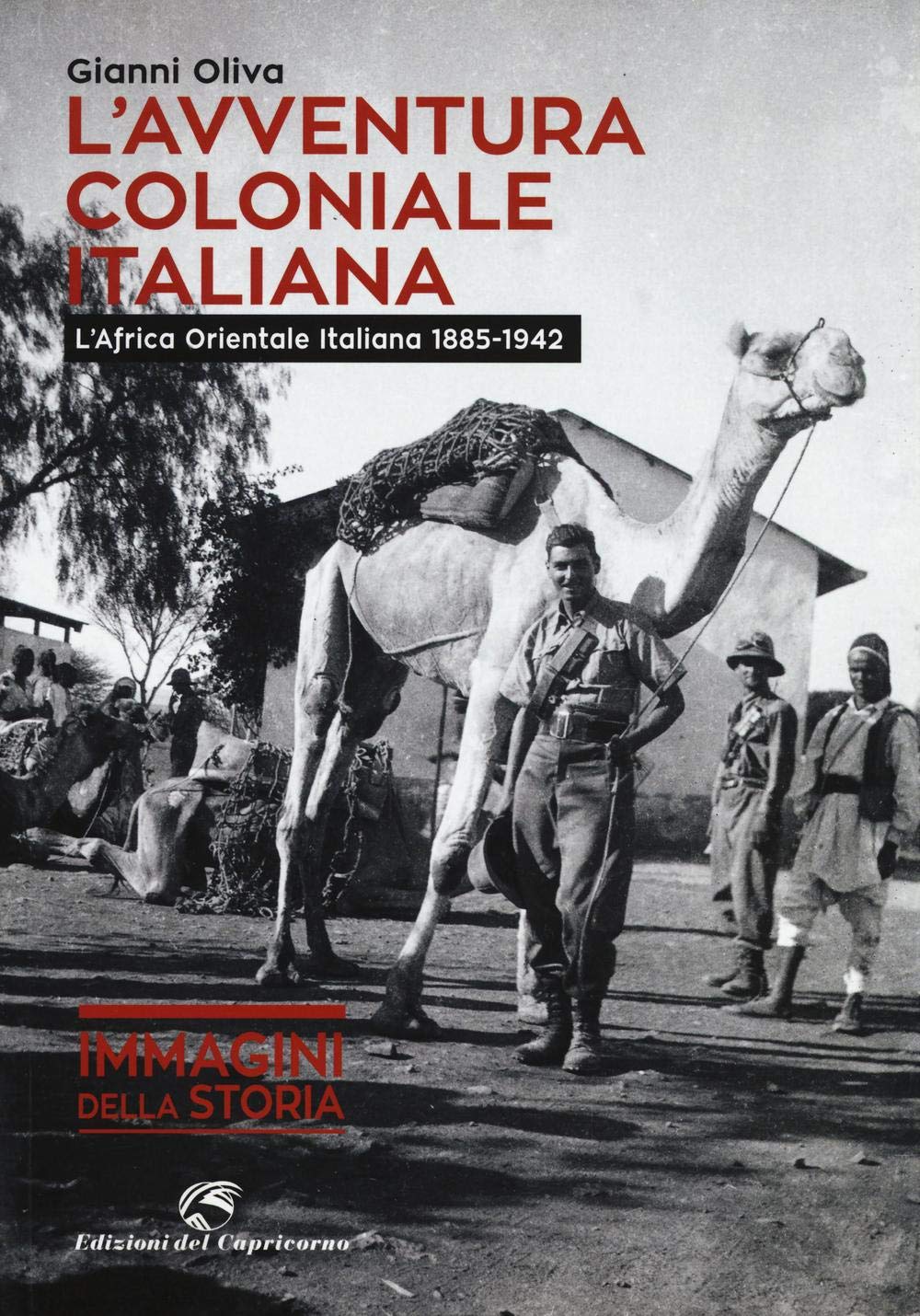 L' avventura coloniale italiana. L'Africa Orientale Italiana (1885-1942) Politics & History