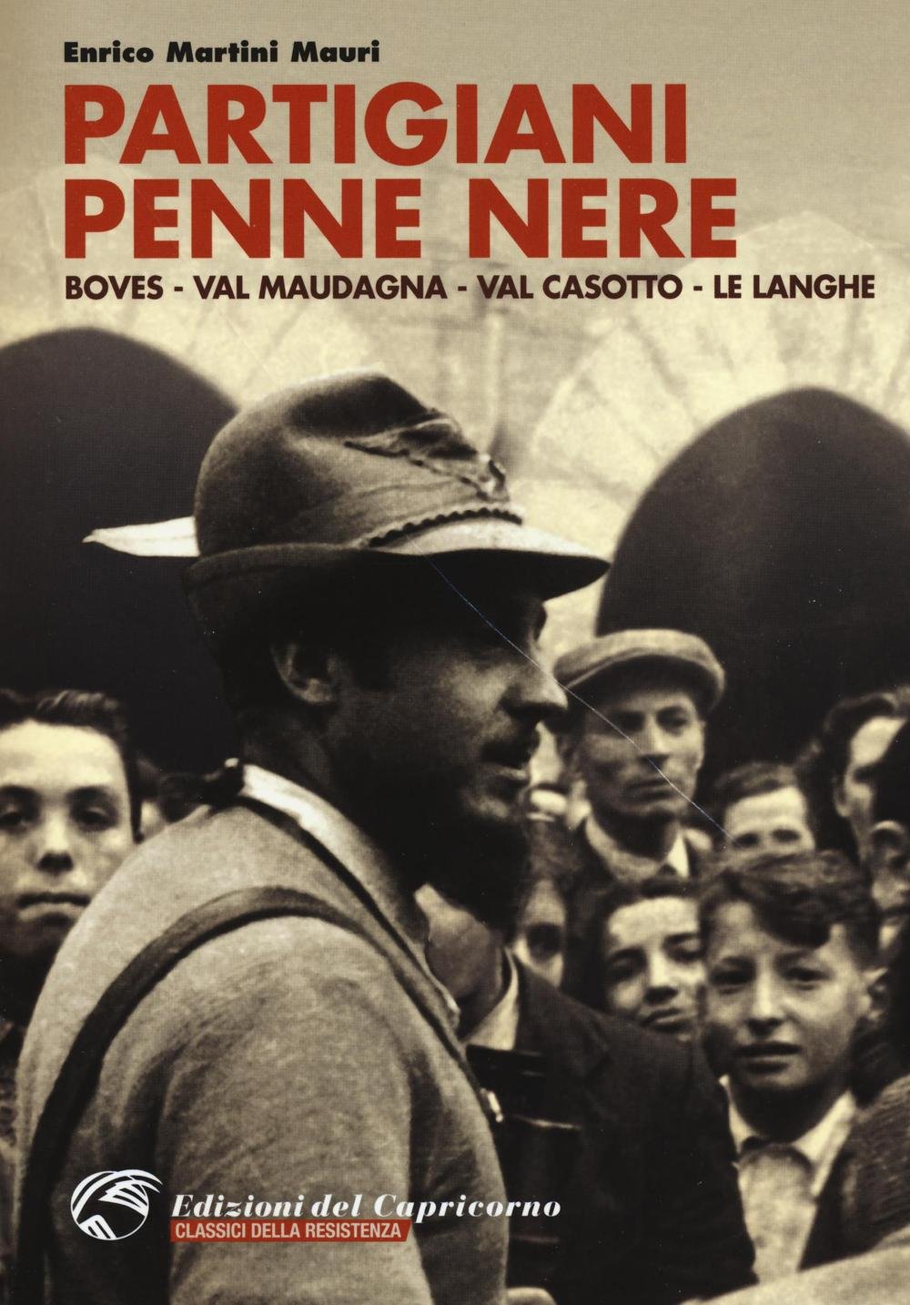Partigiani penne nere. Boves, Val Maudagna, Val Casotto, le Langhe German history