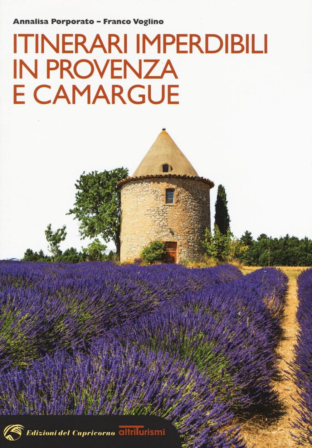 Itinerari imperdibili in Provenza e Camargue Leisure, Home & Garden