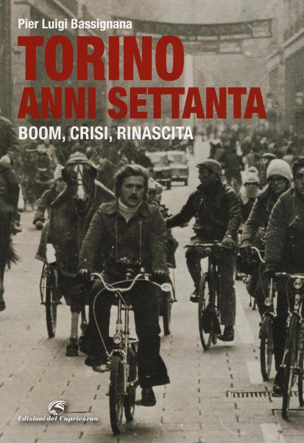 Torino anni Settanta. Boom, crisi, rinascita Photography