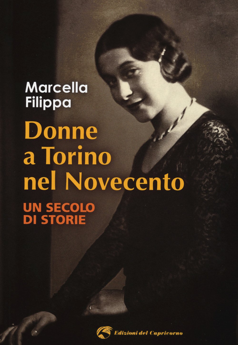 Donne a Torino nel Novecento. Un secolo di storie book