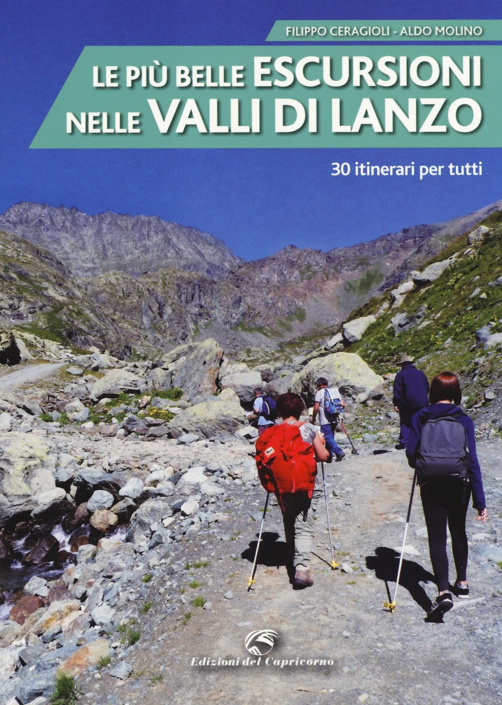 Le più belle escursioni nelle valli di Lanzo. 30 itinerari per tutti book