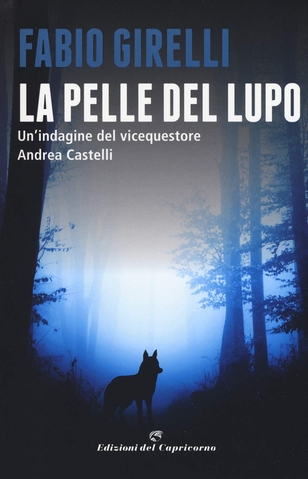 La pelle del lupo. Un'indagine del vicequestore Castelli book