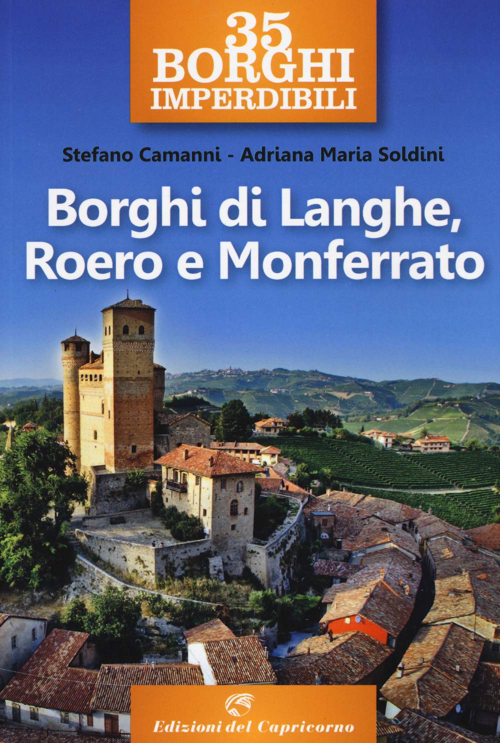 35 borghi imperdibili. Borghi di Langhe, Roero e Monferrato Leisure, Home & Garden
