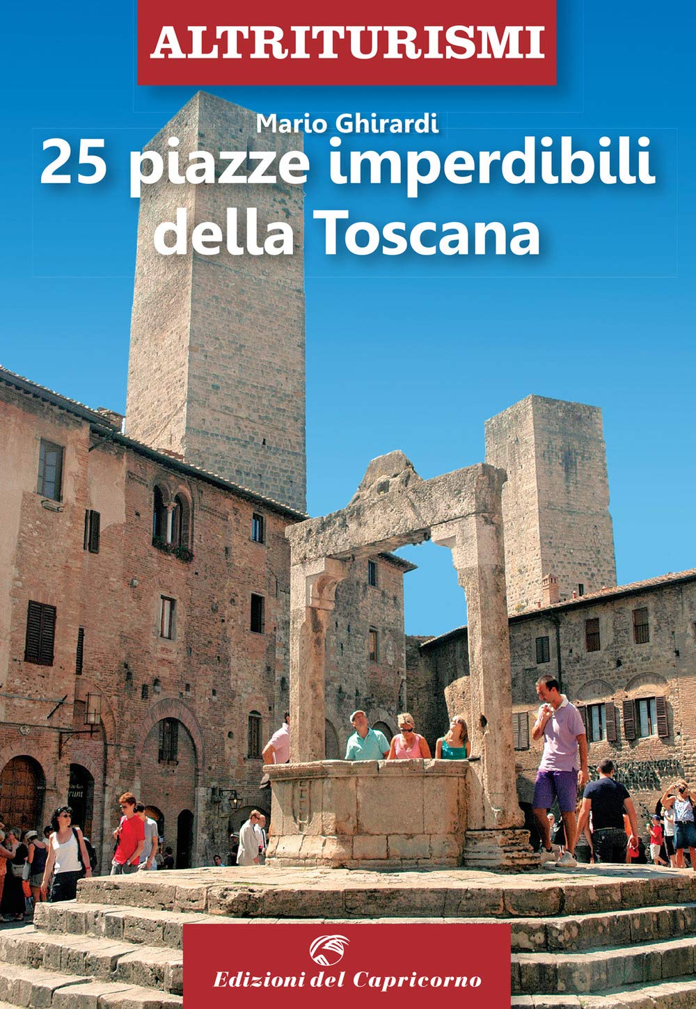 25 piazze imperdibili della Toscana book