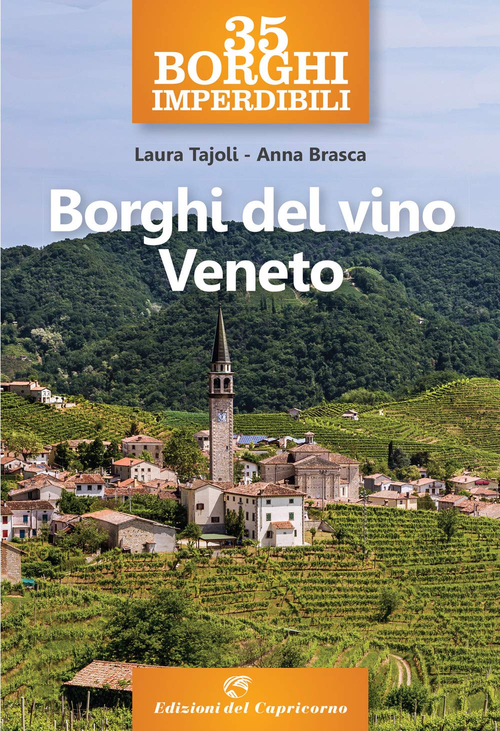 35 borghi imperdibili. Borghi del vino Veneto Leisure, Home & Garden
