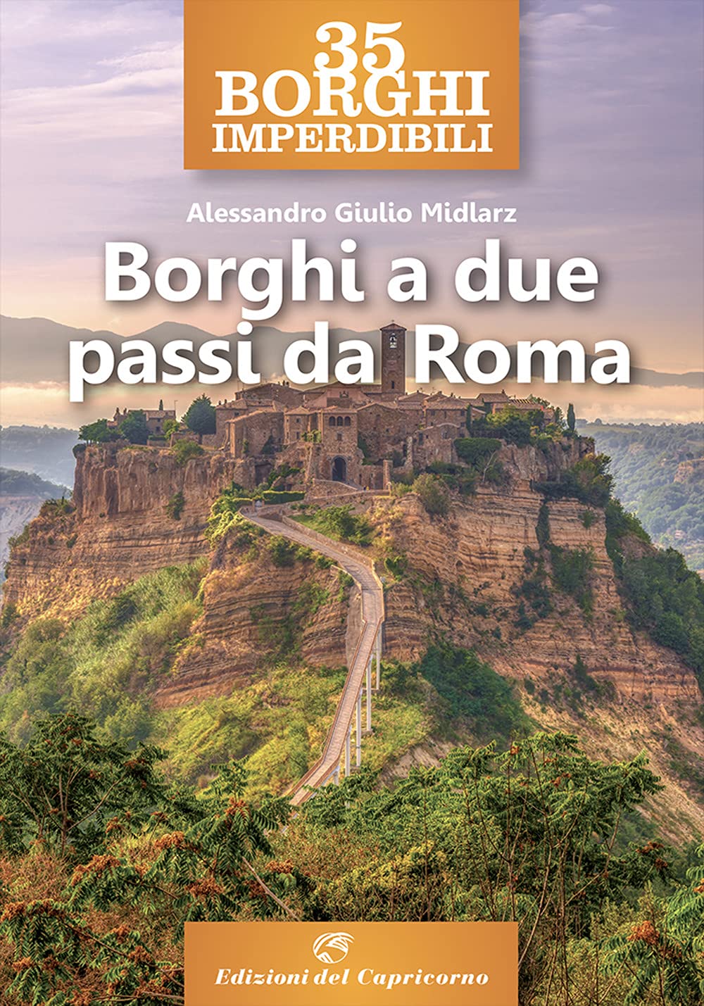 35 borghi imperdibili a due passi da Roma Leisure, Home & Garden