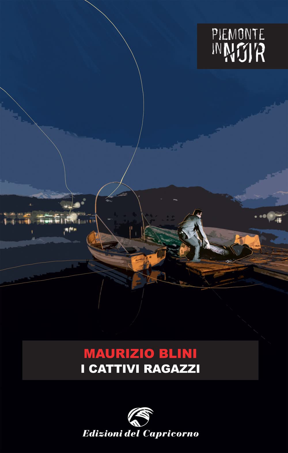 I cattivi ragazzi (Piemonte in noir) Contemporary literature