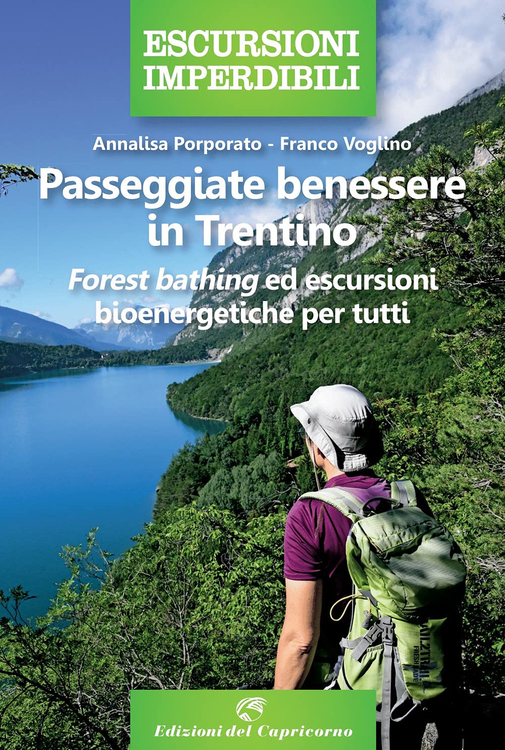 Passeggiate benessere in Trentino. Forest bathing ed escursioni bioenergetiche per tutti Leisure, Home & Garden
