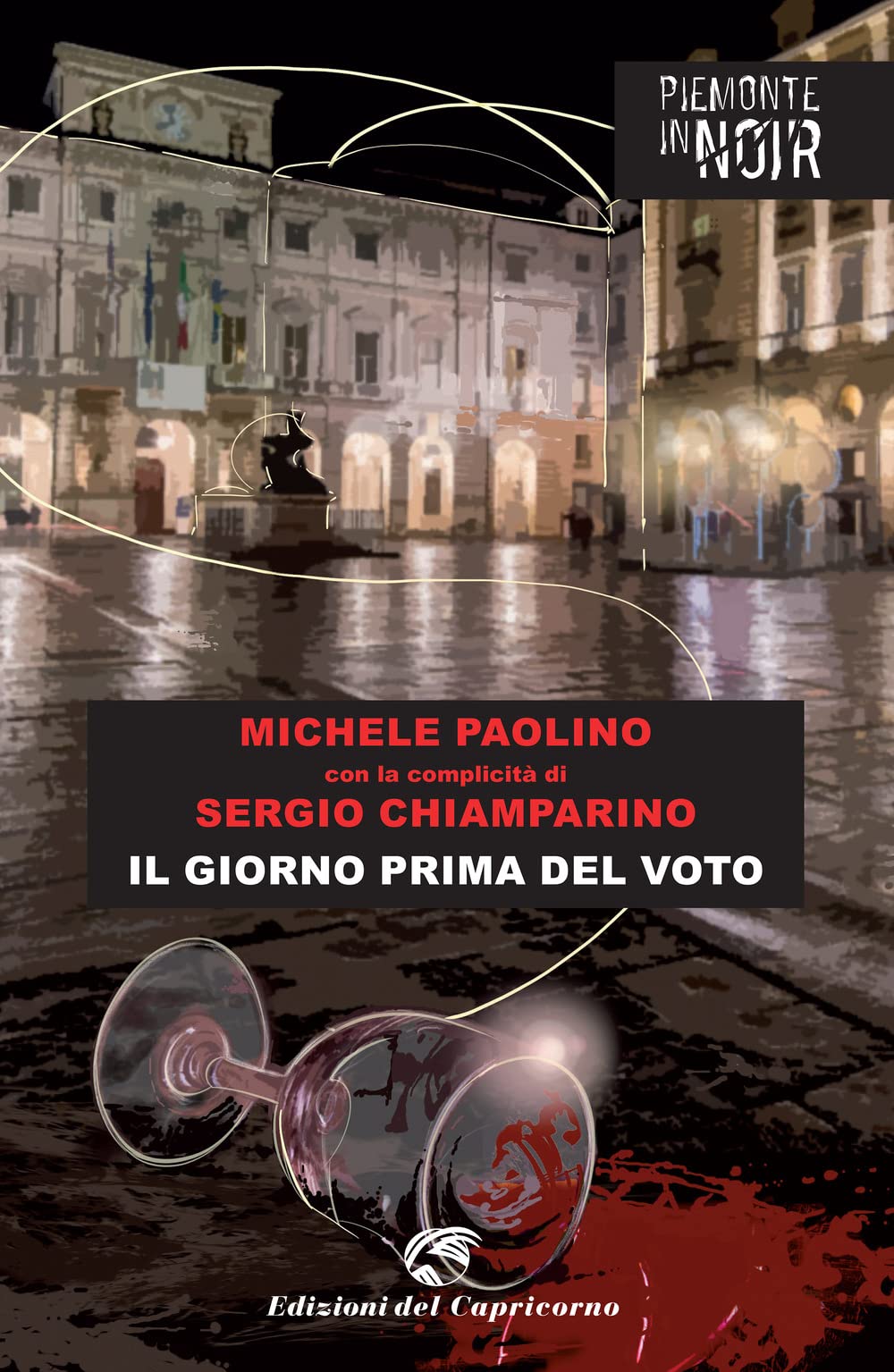 Il giorno prima del voto (Piemonte in noir) Contemporary literature