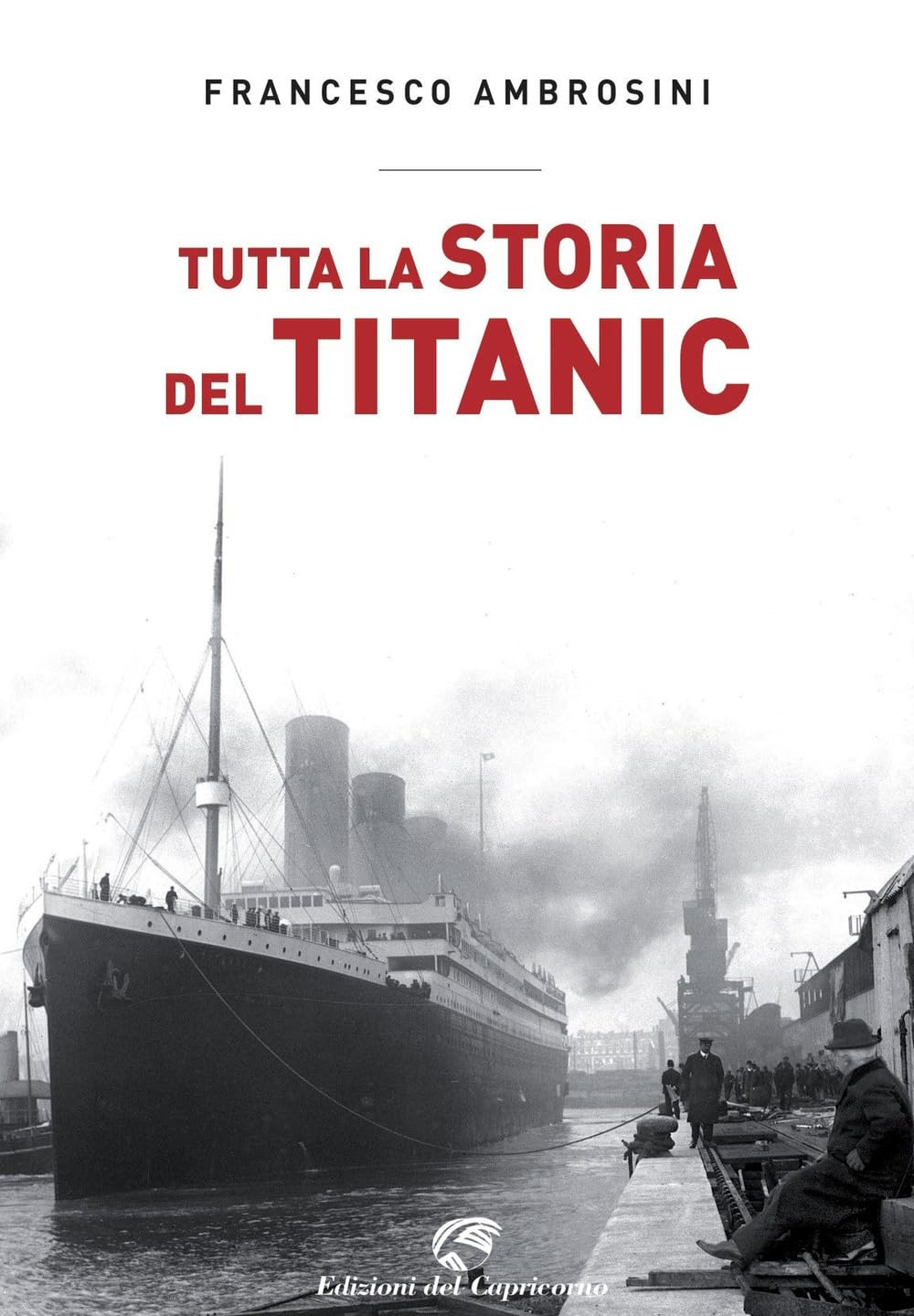 Tutta la storia del Titanic Politics & History