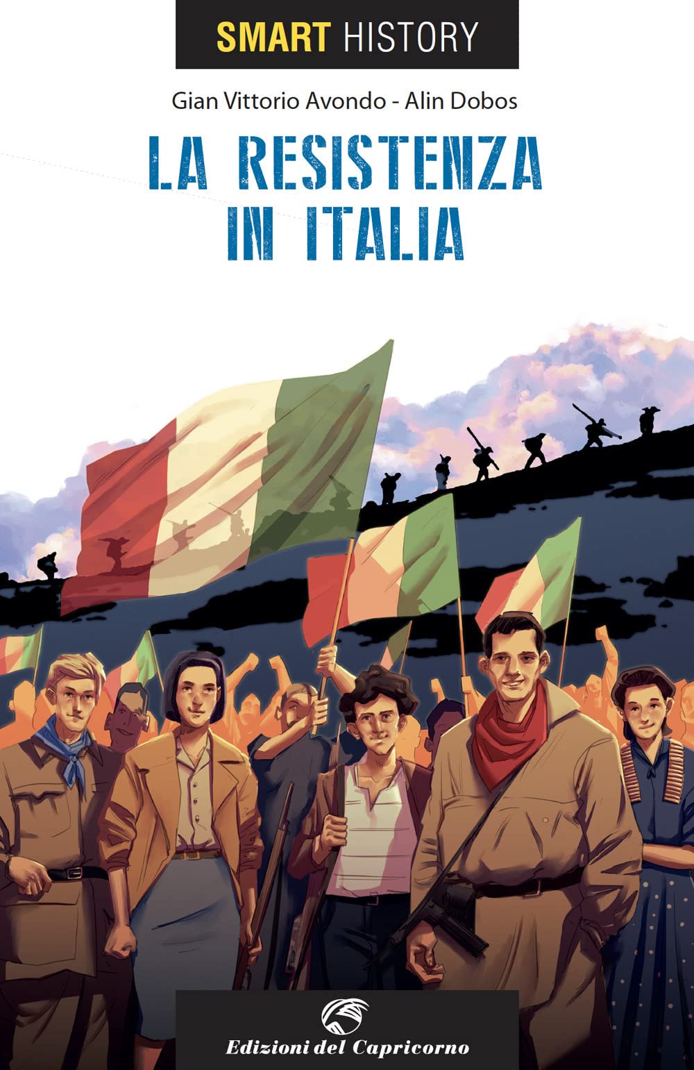 La resistenzain Italia. Smart history Politics & History