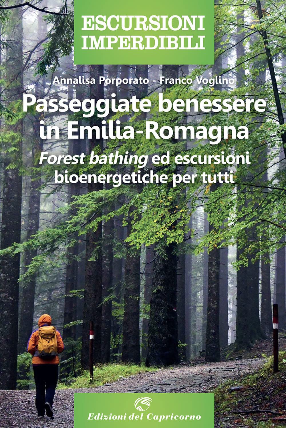 Passeggiate benessere in Emilia Romagna. «Forest bathing» ed escursioni bioenergetiche per tutti book