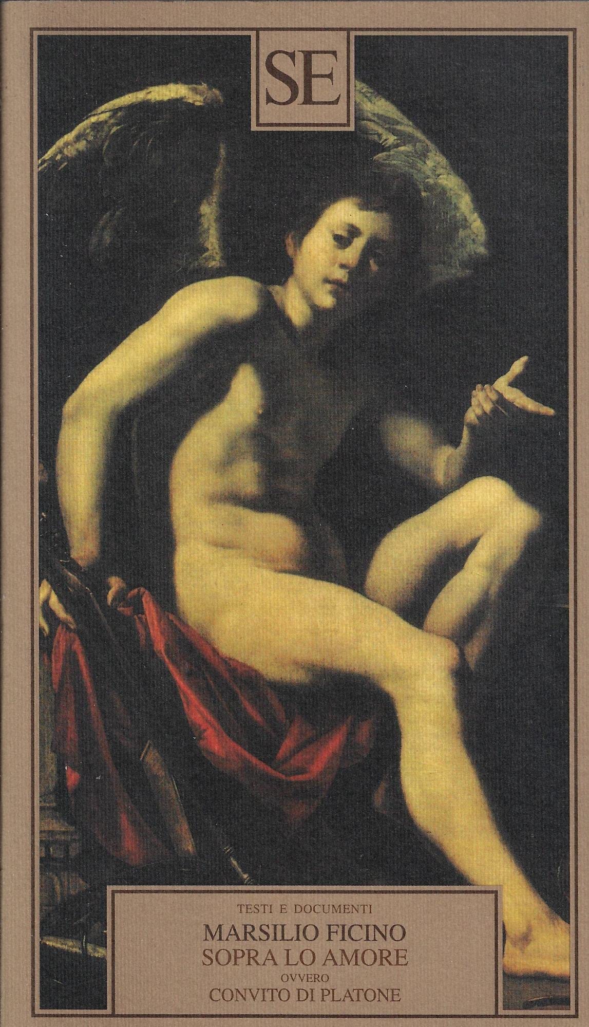 Sopra lo amore ovvero Convito di Platone (Testi e documenti) Philosophy