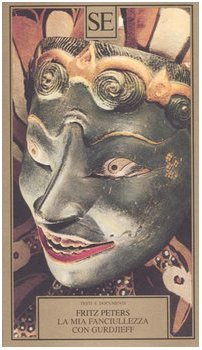 La mia fanciullezza con Gurdjieff (Testi e documenti) Contemporary literature