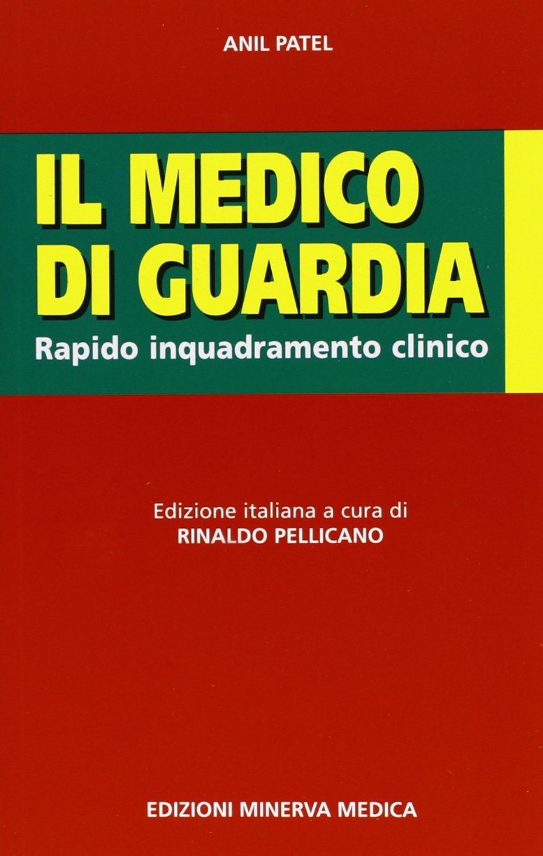 Il medico di guardia. Rapido inquadramento clinico (Specialità mediche) Medicine