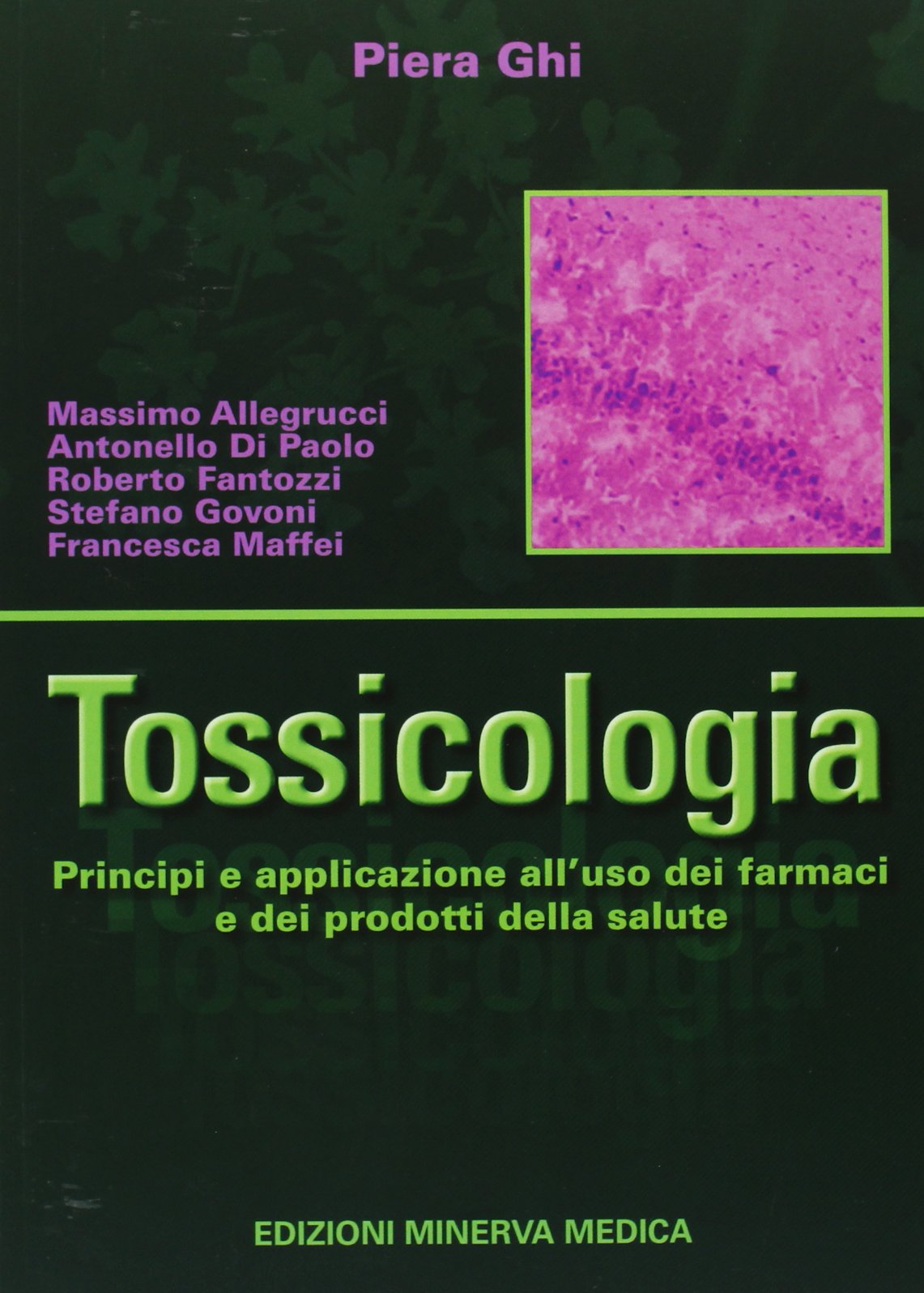 Tossicologia. Principi e applicazione all'uso dei farmaci e dei prodotti della salute book