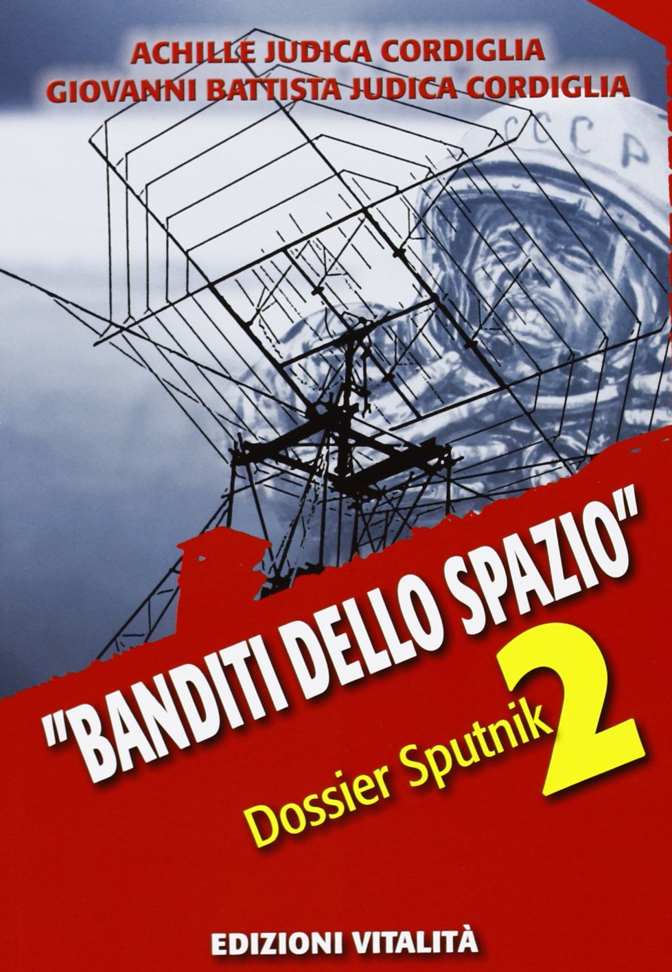Banditi dello spazio. Dossier Sputnik 2 book