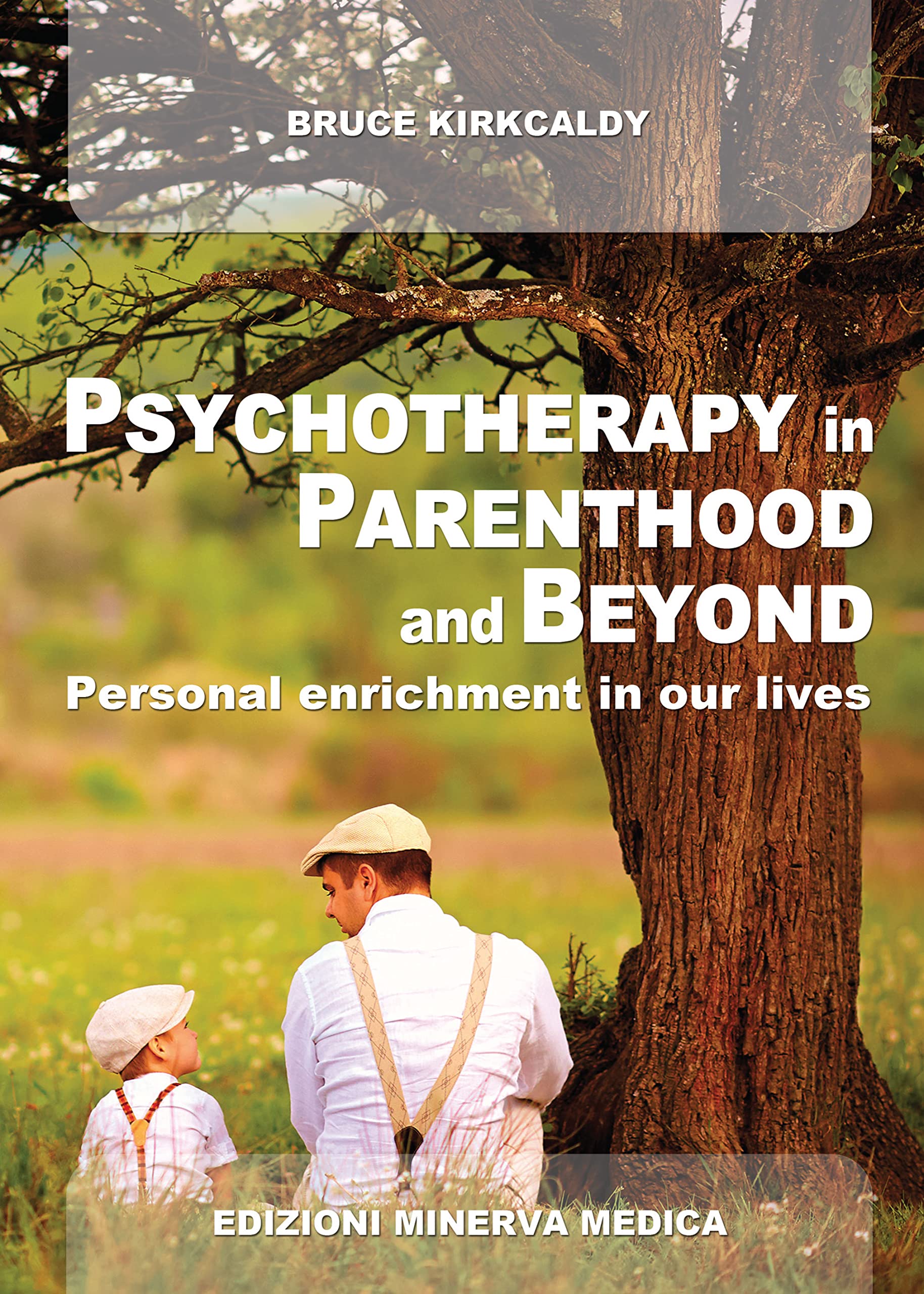Psychotherapy in parenthood and beyond. Personal enrichment in our lives Medicine