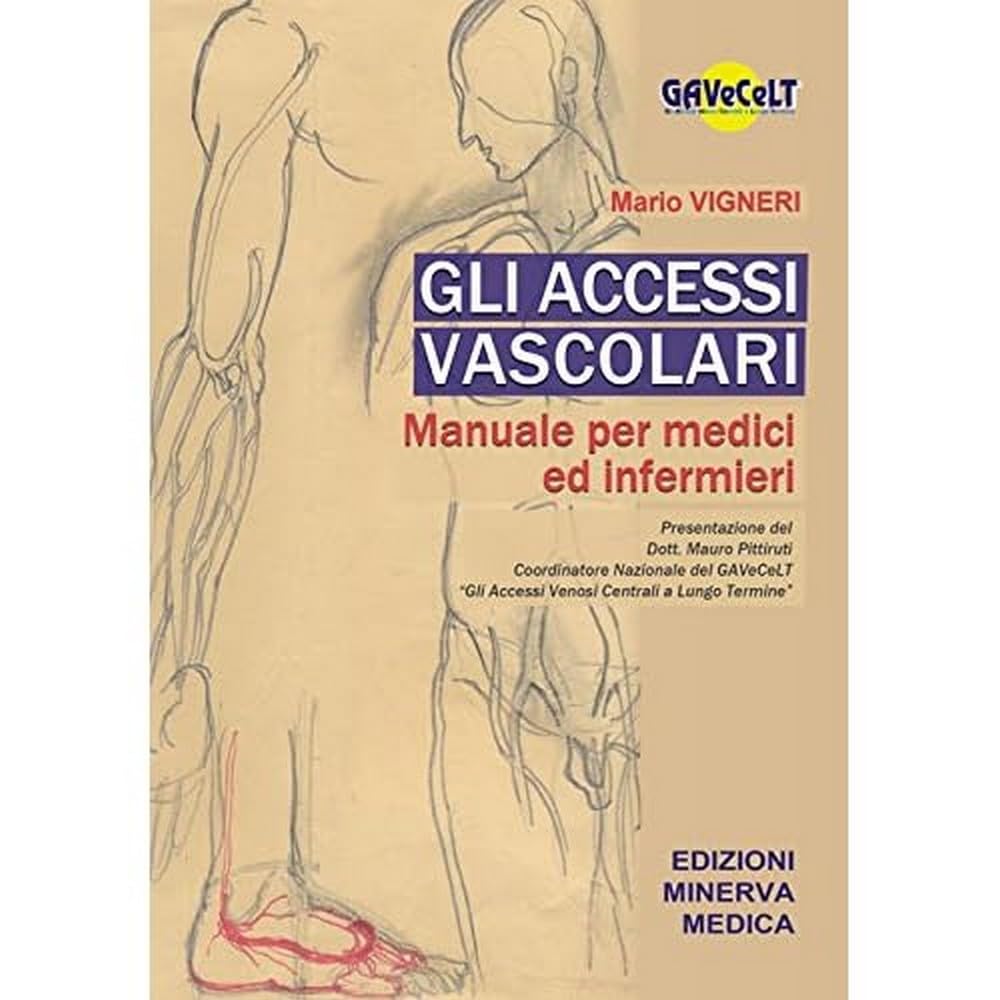 Gli accessi vascolari. Manuale per medici e infermieri book