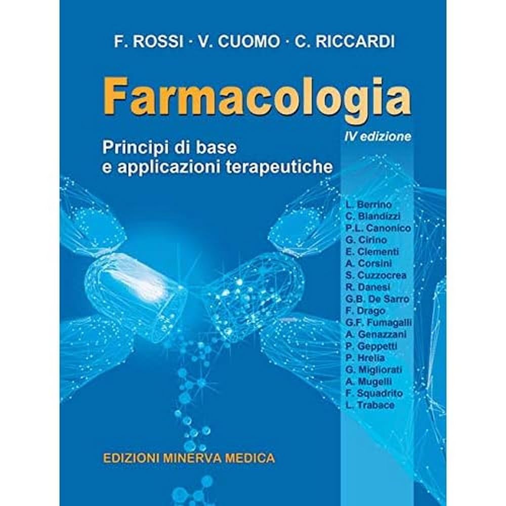 Farmacologia. Principi di base e applicazioni terapeutiche. Ediz. per la scuola Medicine