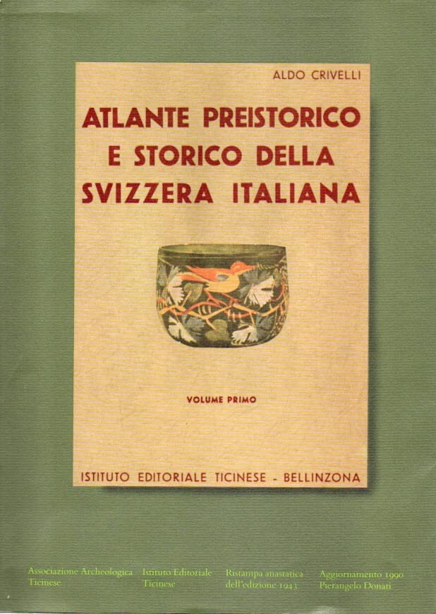Atlante preistorico e storico della Svizzera italiana Leisure, Home & Garden