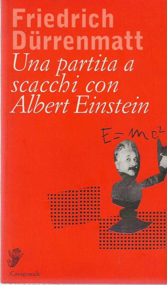 Una partita a scacchi con Albert Einstein (Interviste e saggi brevi) Science