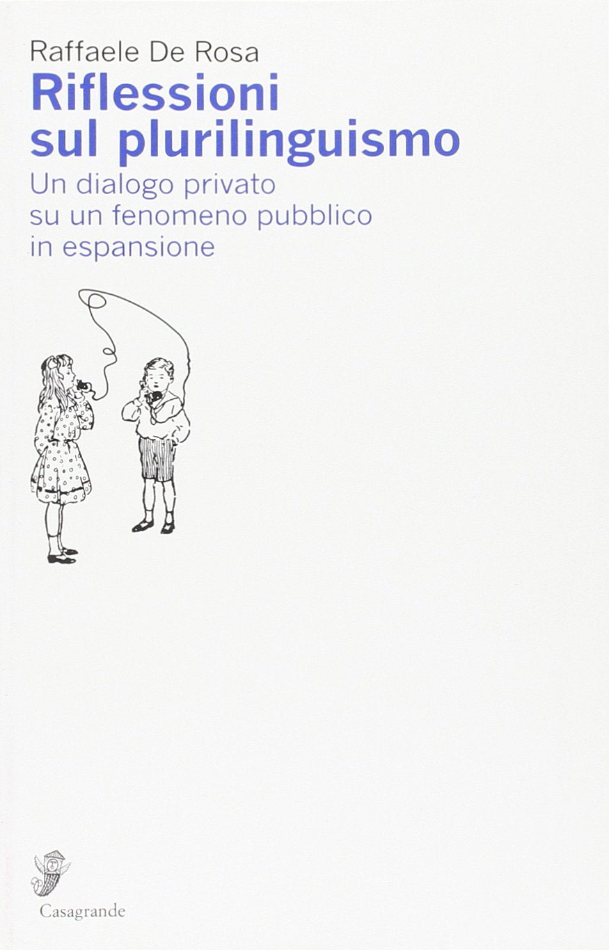 Riflessioni sul plurilinguismo. Un dialogo privato su un fenomeno pubblico in espansione book