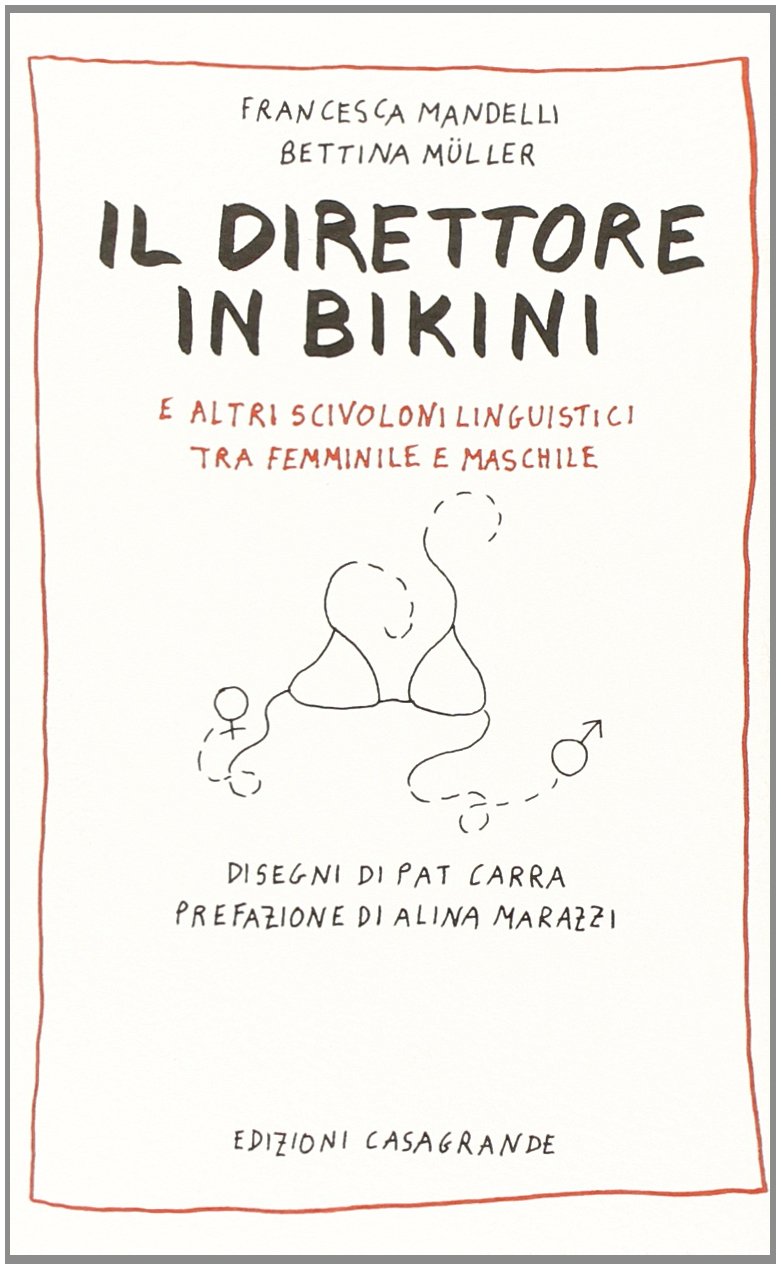 Il direttore in bikini e altri scivoloni linguistici tra femminile e maschile Social Sciences