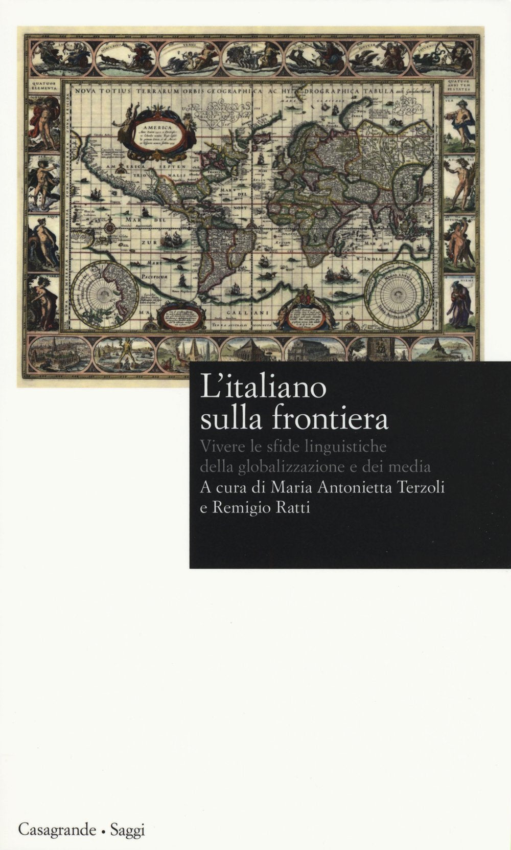 L' italiano sulla frontiera. Vivere le sfide linguistiche della globalizzazione e dei media Media & Communication