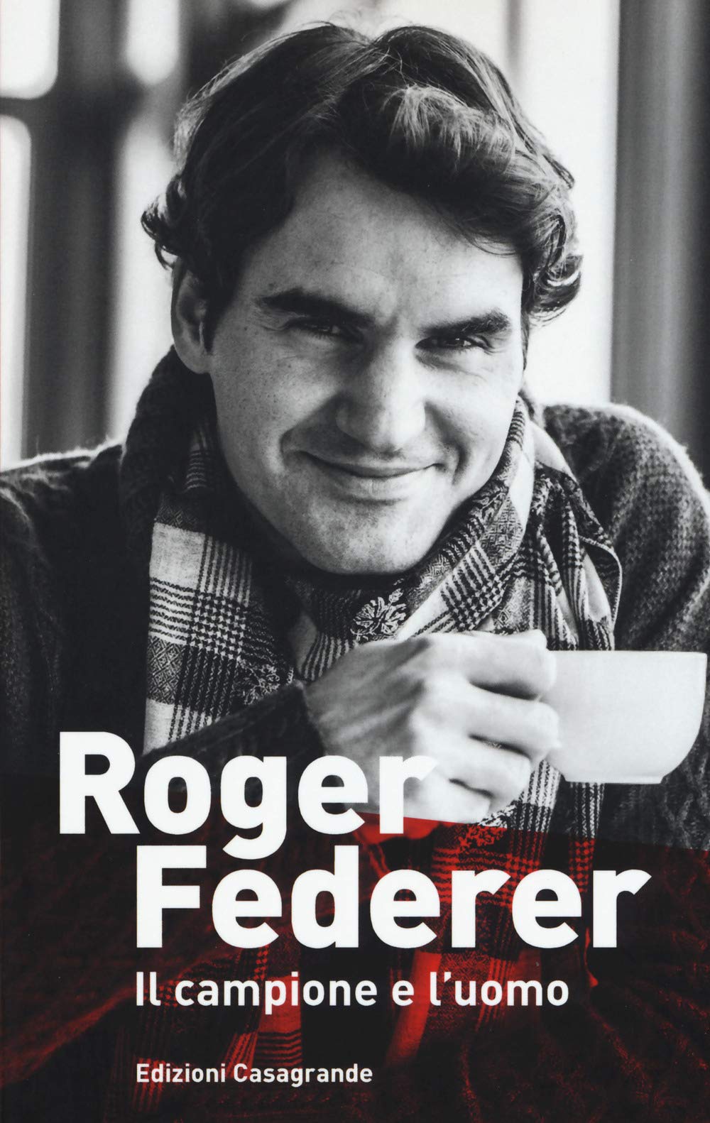 Roger Federer: Il campione e l'uomo (Fuori collana: Fuori collana) Sports