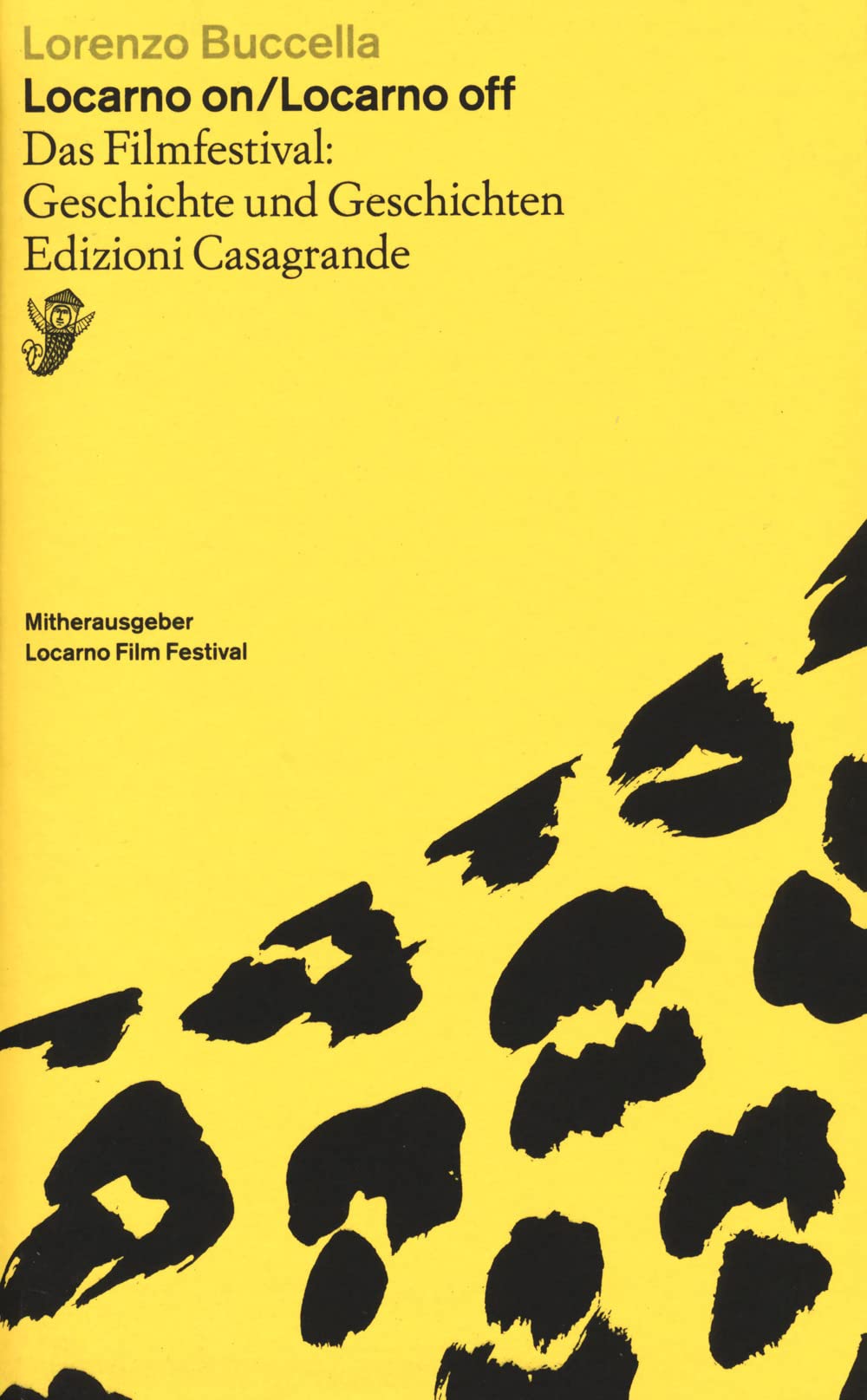 Locarno on/Locarno off: Das Filmfestival Geschichte und Geschichten (Saggi) Film, Art & Culture