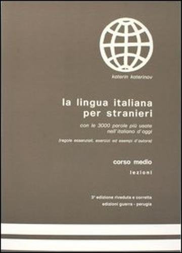 La lingua italiana per stranieri. Corso medio Lehrbuch Foreign Languages ​​& Dictionaries