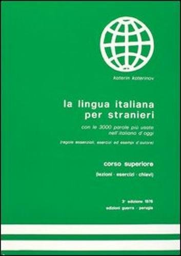 La lingua italiana per stranieri. Corso superiore komplett Foreign Languages ​​& Dictionaries