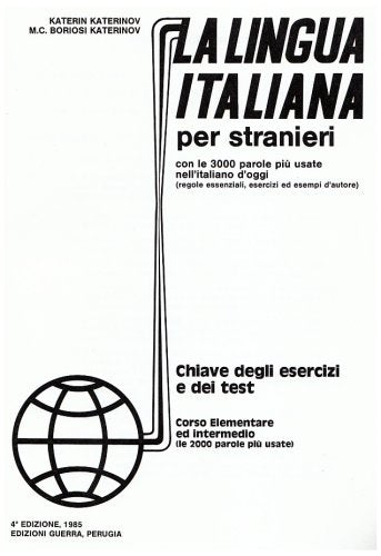 La lingua italiana per stranieri: Corso elementare ed intermedio - Key (old edit (Didattica) Foreign Languages ​​& Dictionaries