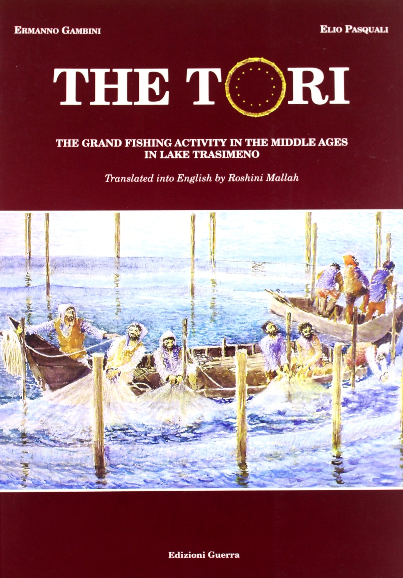 The tori. The grand fishing activity in the Middle Ages in lake Trasimeno book