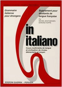In italiano grammaire italienne pour étrangers supplement pour étudiants de langue française (Guerra) Foreign Languages ​​& Dictionaries